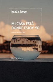Cover of: Mi casa está donde estoy yo by Igiaba Scego, Blanca Gago
