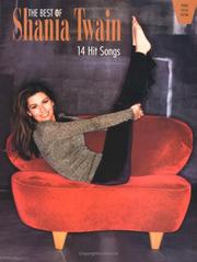 Cover of: The Best of Shania Twain: 14 Hit Songs, Piano/Vocal/guitar
