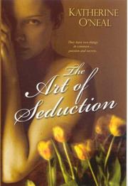 The Art of Seduction by Katherine O'Neal