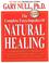 Cover of: The Complete Encyclopedia of Natural Healing