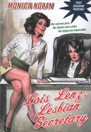 Cover of: Lois Lenz, Lesbian Secretary by Monica Nolan