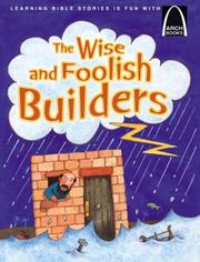 Cover of: The Wise and Foolish Builders 6pk (Arch Books)