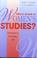 Cover of: Who's Afraid of Women's Studies?