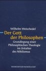 Cover of: Der Gott der Philosophen: Grundlegung einer philosophischen Theologie im Zeitalter des Nihilismus