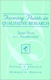 Cover of: Turning Points in Qualitative Research: Tying Knots in a Handkerchief (Crossroads in Qualitative Inquiry)