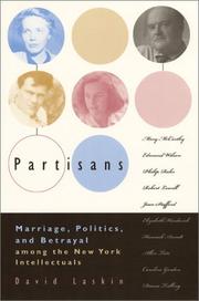 Cover of: Partisans: marriage, politics, and betrayal among the New York intellectuals