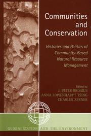 Cover of: Communities and conservation: histories and politics of community-based natural resource management