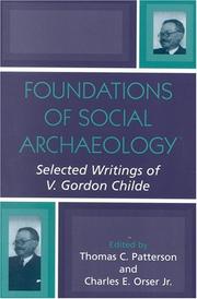 Foundations of social archaeology : selected writings of V. Gordon Childe