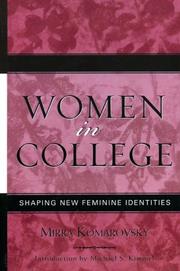Cover of: Women in College: Shaping New Feminine Identities (Classics in Gender Studies)