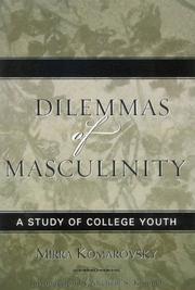 Cover of: Dilemmas of Masculinity: A Study of College Youth (Classics in Gender Studies)