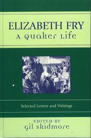 Cover of: Elizabeth Fry: A Quaker Life (Sacred Literature Series of International Sacred Literature Trust)