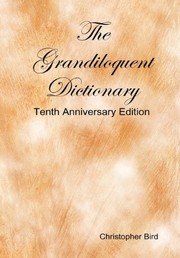 Cover of: Grandiloquent Dictionary - Tenth Anniversary Edition