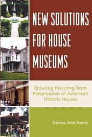 Cover of: New Solutions for House Museums: Ensuring the Long-Term Preservation of America's Historic Houses (American Association for State and Local History)