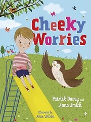 Cover of: Cheeky Worries: A Story to Help Children Talk about and Manage Scary Thoughts and Everyday Worries