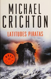 Cover of: Latitudes piratas by Michael Crichton, Esther Roig Giménez