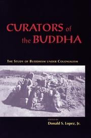Cover of: Curators of the Buddha: The Study of Buddhism under Colonialism