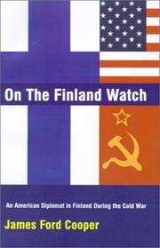 Cover of: On the Finland Watch: An American Diplomat in Finland During the Cold War