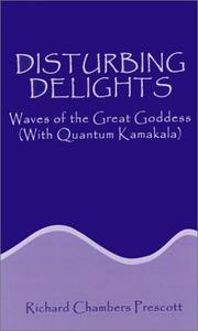 Cover of: Disturbing Delights: Waves of the Great Goddess (with Quantum Kamakala)