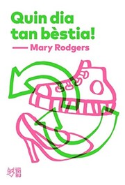 Cover of: Quin dia tan bèstia! by Mary Rodgers, Maria Antònia Oliver