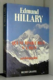 Cover of: Qui ne risque rien, n'a rien by Sir Edmund Hillary, F. Herbulot