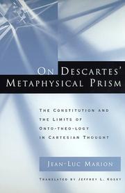 Cover of: On Descartes' metaphysical prism by Jean-Luc Marion