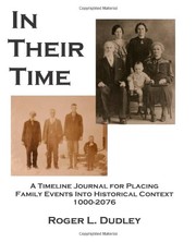 Cover of: In their time: a timeline journal for placing family events into historical context 1000-2076