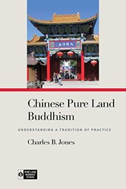 Cover of: Chinese Pure Land Buddhism: Understanding a Tradition of Practice