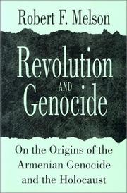 Cover of: Revolution and genocide: on the origins of the Armenian genocide and the Holocaust