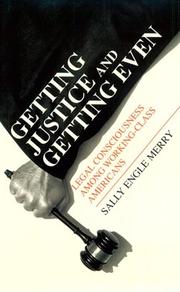 Getting justice and getting even : legal consciousness among working-class Americans