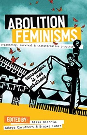 Abolition Feminisms by Alisa Bierria, Jakeya Caruthers, Brooke Lober