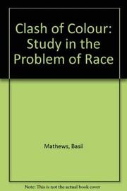 Cover of: The clash of colour: a study in the problem of race.