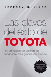 Cover of: Las claves del éxito de Toyota: 14 principios de gestión del fabricante más grande del mundo