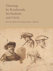 Drawings by Rembrandt, his students and circle from the Maida and George Abrams collection by Peter C. Sutton