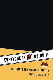 Everyone Is NOT Doing It by Jamie L. Mullaney