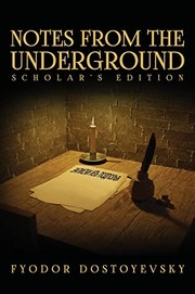Cover of: Notes from the Underground: The Scholar's Edition
