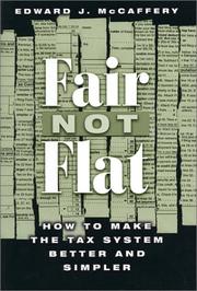 Fair not flat : how to make the tax system better and simpler