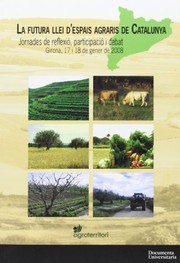 Cover of: La futura llei d'espais agraris a Catalunya: Jornades de reflexió, participació i debat