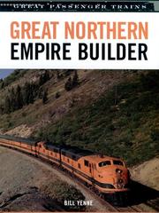 Great Northern empire builder by Bill Yenne