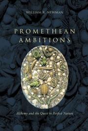 Cover of: Promethean Ambitions: Alchemy and the Quest to Perfect Nature