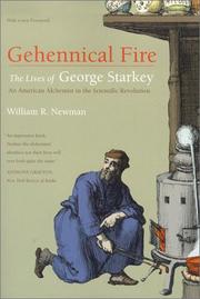 Cover of: Gehennical Fire: The Lives of George Starkey, an American Alchemist in the Scientific Revolution