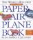 Cover of: The World Record Paper Airplane Book