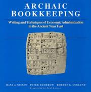 Cover of: Archaic bookkeeping: early writing and techniques of economic administration in the ancient Near East