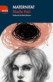 Cover of: Maternitat by Sheila Heti, Maria Bosom Rodríguez