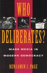 Cover of: Who deliberates?: mass media in modern democracy