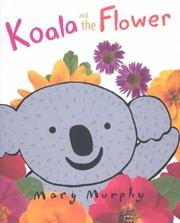 Koala and the flower by Mary Murphy