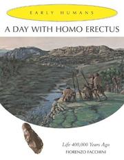 Cover of: A day with Homo erectus: life 400,000 years ago