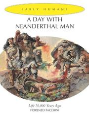 Cover of: A day with Neanderthal man: life 70,000 years ago