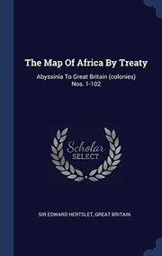 Cover of: Map of Africa by Treaty: Abyssinia to Great Britain  Nos. 1-102