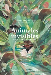 Cover of: Mito, vida y extinción. Animales invisibles
