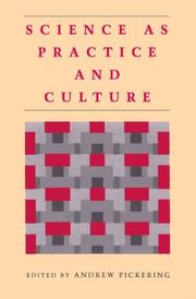 Cover of: Science as practice and culture by edited by Andrew Pickering.